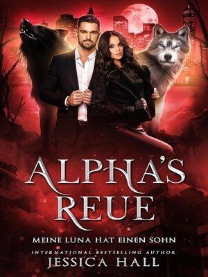 cover image of Alpha's Regret – Meine Luna hat einen Sohn